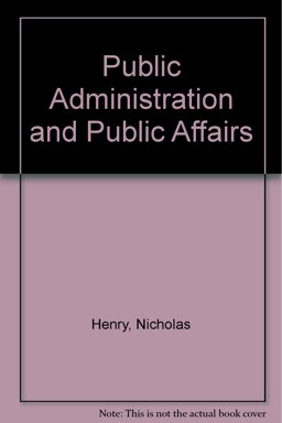 Public Administration and Public Affairs Public Administration and Public Affairs
