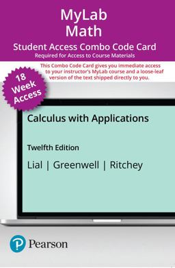 MyLab Math with Pearson EText -- Combo Access Card -- for Calculus with Applications (18 Weeks)