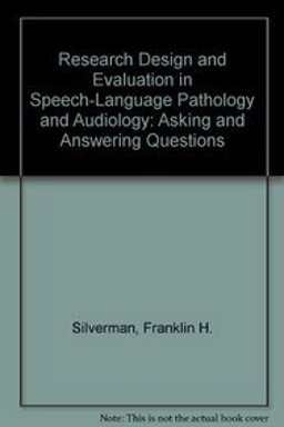 Research Design and Evaluation in Speech-Language Pathology and Audiology Research Design and Evaluation in Speech-Language Pathology and Audiology