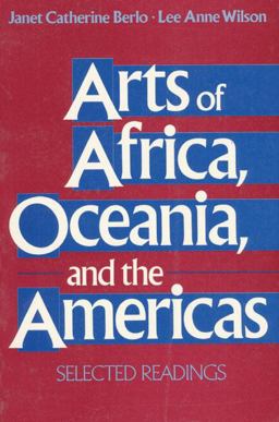 Arts of Africa, Oceania, and the Americas Selected Readings 1st 9780137562305 Front Cover