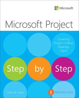 Microsoft Project Step by Step Covering Project Online Desktop Client:  9780137565054 Front Cover