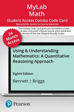 MyLab Math with Pearson EText -- 24-Month Combo Access Card -- for Using and Understanding Mathematics