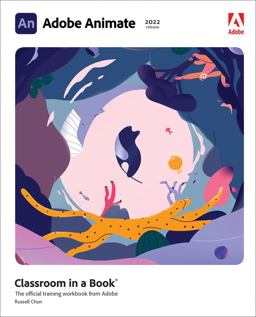 Adobe Animate Classroom in a Book (2022 Release)  9780137623587 Front Cover