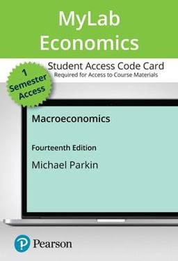 MyLab Economics with Pearson EText -- Access Card -- for Macroeconomics