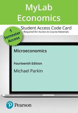 MyLab Economics with Pearson EText -- Access Card -- for Microeconomics