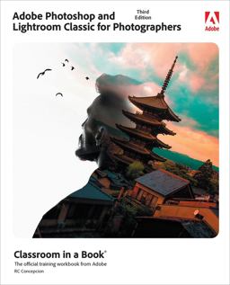 Adobe Photoshop and Lightroom Classic Classroom in a Book 3rd 9780137652938 Front Cover