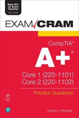 CompTIA a+ Practice Questions Exam Cram Core 1 (220-1101) and Core 2 (220-1102)  9780137658183 Front Cover