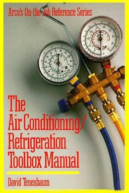 The Air Conditioning/Refrigeration Toolbox Manual