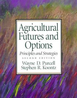 Agricultural Futures and Options Principles and Strategies 2nd 9780137799435 Front Cover