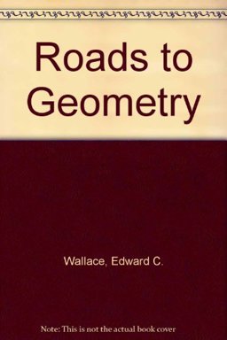 Roads to Geometry 1st 1991 9780137817252 Front Cover