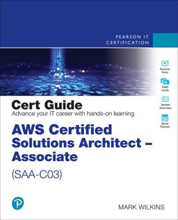 AWS Certified Solutions Architect - Associate (SAA-C03) Cert Guide 2nd 9780137941582 Front Cover