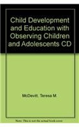 Child Development and Education with Observing Children and Adolescents CD Child Development and Education with Observing Children and Adolescents CD