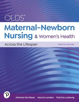 Olds' Maternal-Newborn Nursing and Women's Health Across the Lifespan