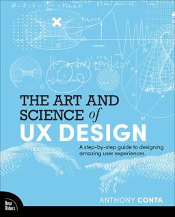 Art and Science of UX Design A Step-By-step Guide to Designing Amazing User Experiences  9780138060268 Front Cover
