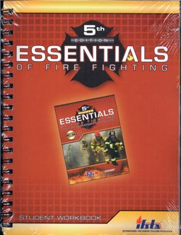 Essentials of Fire Fighting Student Workbook Essentials of Fire Fighting Student Workbook