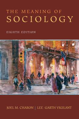 Meaning of Sociology 8th 9780138133283 Front Cover