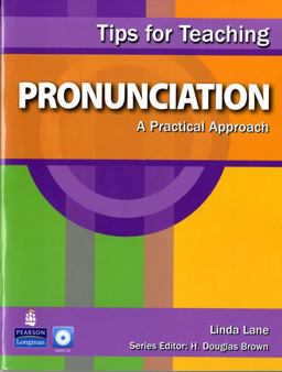 Tips for Teaching Pronunciation A Practical Approach (with Audio CD)  9780138136291 Front Cover