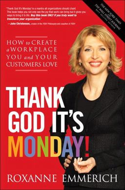 Thank God It's Monday! : How to Create a Workplace You and Your Customers Love  9780138158057 Front Cover