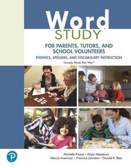 Word Study for Parents, Tutors, and School Volunteers Phonics, Spelling, and Vocabulary Instruction  9780138220457 Front Cover