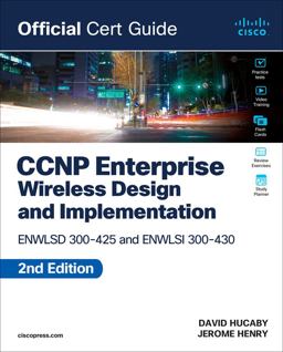 CCNP Enterprise Wireless Design ENWLSD 300-425 and Implementation ENWLSI 300-430 Official Cert Guide 2nd 9780138249892 Front Cover