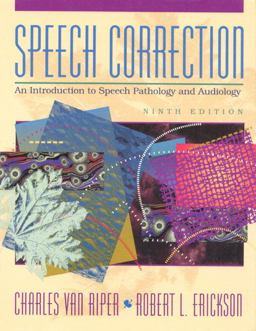 Speech Correction An Introduction to Speech Pathology and Audiology 9th 9780138251420 Front Cover