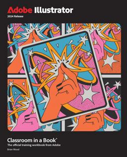 Adobe Illustrator Classroom in a Book 2024 Release  9780138263829 Front Cover