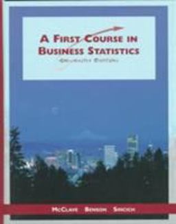 First Course in Business Statistics