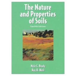 Nature and Properties of Soils 12th 9780138524449 Front Cover