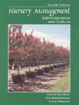 Nursery Management Administration and Culture 4th 9780138579968 Front Cover