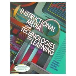 Instructional Media and Technologies for Learning Instructional Media and Technologies for Learning