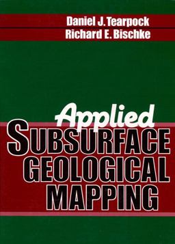 Applied Subsurface Geological Mapping 1st 1990 9780138593155 Front Cover