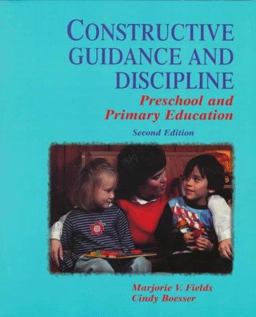 Constructive Guidance and Discipline Preschool and Primary Education 2nd 9780138621117 Front Cover