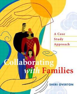 Collaborating with Families A Case Study Approach  9780138894450 Front Cover