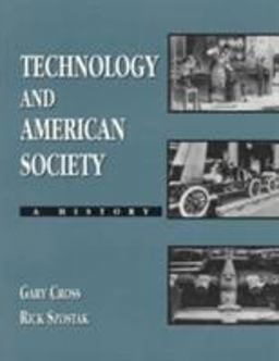 Technology and American Society A History 1st 9780138986445 Front Cover