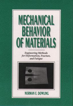 Mechanical Behavior of Materials Engineering Methods for Deformation, Fracture, and Fatigue 2nd 9780139057205 Front Cover