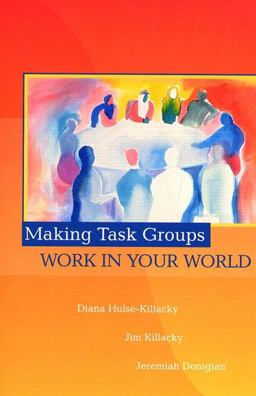 Making Task Groups Work in Your World  9780139060410 Front Cover