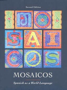 Mosaicos: Spanish As a World Language 2nd 9780139072130 Front Cover
