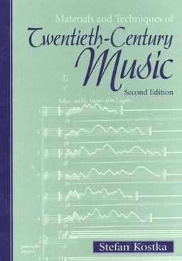 Materials and Techniques of Twentieth-Century Music 2nd 9780139240775 Front Cover