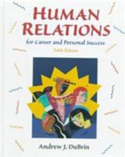 Human Relations for Career and Personal Success
