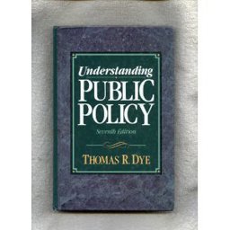 Understanding Public Policy Understanding Public Policy