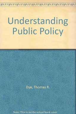 Understanding Public Policy Understanding Public Policy