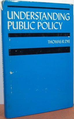 Understanding Public Policy Understanding Public Policy