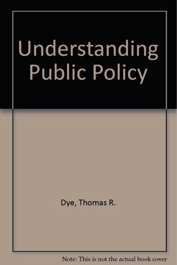 Understanding Public Policy Understanding Public Policy