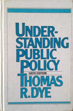 Understanding Public Policy Understanding Public Policy