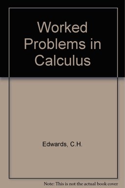 Worked Problems in Calculus
