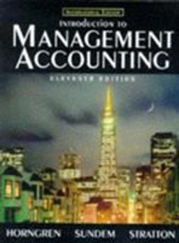 Introduction to Management Accounting, Chapters 1-19