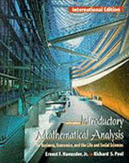 Introductory Mathematical Analysis for Business, Economics, and the Life and Social Sciences