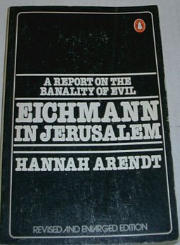 Eichmann in Jerusalem A Report on the Banality of Evil  9780140044508 Front Cover