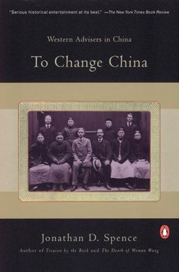 To Change China Western Advisers in China  9780140055283 Front Cover