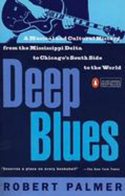 Deep Blues A Musical and Cultural History of the Mississippi Delta  9780140062236 Front Cover